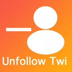 Unfollow Users for  Twitter アプリダウンロード