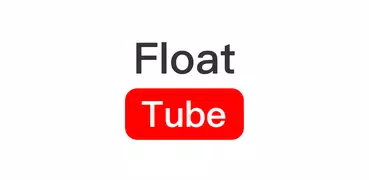 Float Tube- Float Video Player