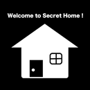 Welcome to Secret Home ! APK