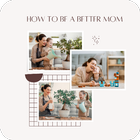 How to be a Better mom icon