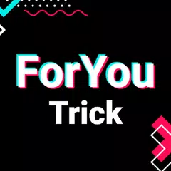 ForYou Trick - TikTok XAPK download