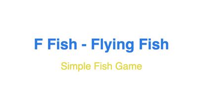 F Fish - Flying Fish Game স্ক্রিনশট 2