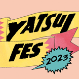 YATSUI FESTIVAL!