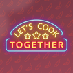 ”Let's Cook Together