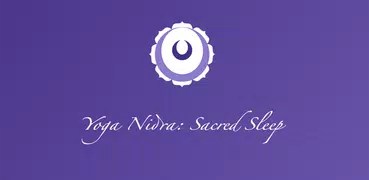 Yoga Nidra: Sacred Sleep