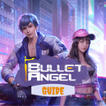Bullet Angel Guide