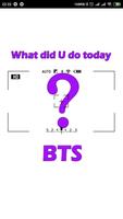 BTS What did you do today? Affiche