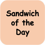 Sandwich of the Day