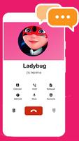 برنامه‌نما Chat Talk With Ladybug Miraculous - Live Prank عکس از صفحه