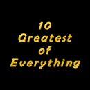 10 Greatest of Everything-APK