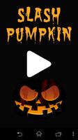 Slash Pumpkin Affiche