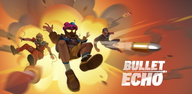 How to Download Bullet Echo on Mobile
