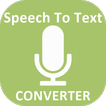 ”Speech to Text Converter with Speech Recognizer