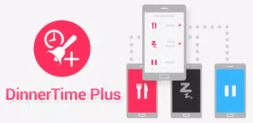 DinnerTime Plus (Parental App)