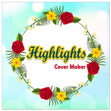 Highlight Cover & Story Maker