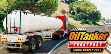 Offroad Oil Tanker Transport Truck Driver 2018