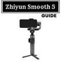 Zhiyun Smooth 5 Guide
