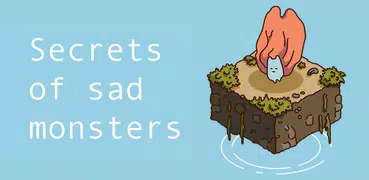 Secrets Of Sad Monsters