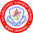 Sai Discovery School, Ninan (Bhadra)