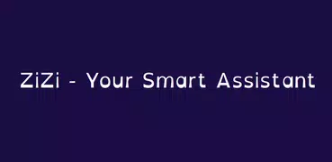 Zizi - Your Smart Assistant