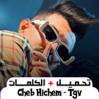 Cheb Hichem - Tgv - الشاب هشام icône
