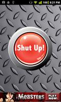 Poster Shut Up Button Free