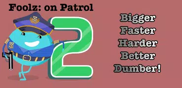 Foolz: on Patrol 2
