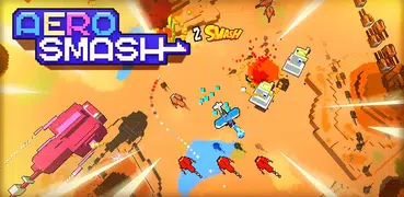 Aero Smash -open fire