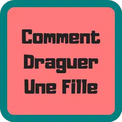 Comment draguer une fille APK download