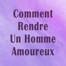 Comment Rendre Un Homme Amoureux APK