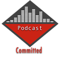 Committed Podcast