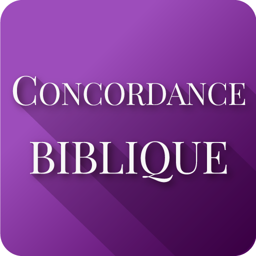 Concordance Biblique La Bible