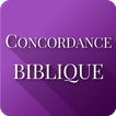 ”Concordance Biblique La Bible