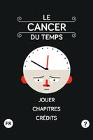 Le cancer du temps Poster