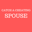 How To Catch A Cheating Spouse- Guide