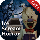Guide For Ice Scream Horror Neighborhood - 2020 icône