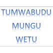 Tumwabudu Mungu Wetu