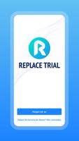REPLACE TRIAL App Plakat