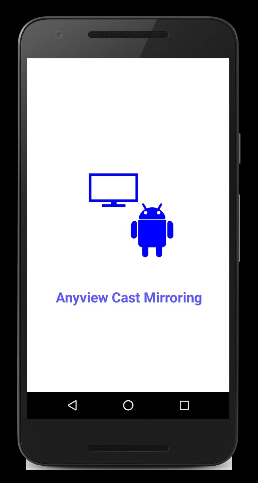 Anyview Cast Mirroring for Android - APK Download