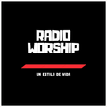Radio Worship Un estilo de Vida