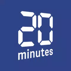 20 minutes - Actualités アプリダウンロード