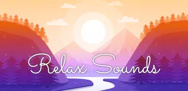 Relax Sounds (Sleep, Meditate)