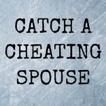 How To Catch A Cheating Spouse