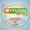 CITIZEN TV PRO MAX