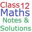 Class 12 Maths Notes & Solutions CBSE & All States APK