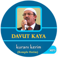 Davut Kaya - kuranı kerim Mp3