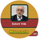 ilhan tok | Müezzinlik | Mp3 APK