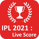 IPL 2021 : Live Score , Prediction for Dreams 11 icône