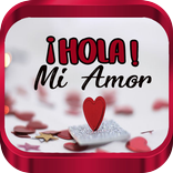 Hola mi Amor - Saludos