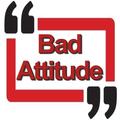 Bad Attitude Quotes Collection and Creator
